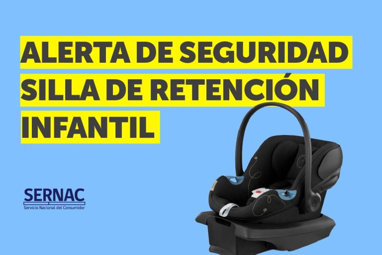 SERNAC emite alerta para silla de retención infantil por riesgo de seguridad